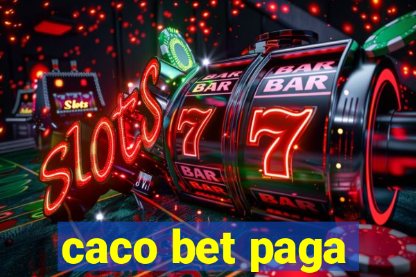caco bet paga